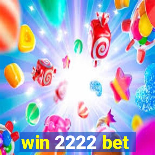 win 2222 bet